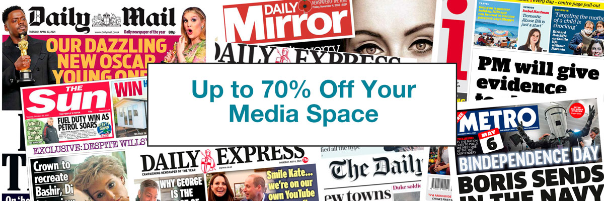 Get up to 70% off your national press media space